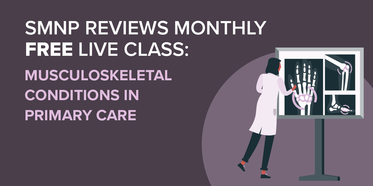 Muskoskeletal Reviews SMNP Webinar